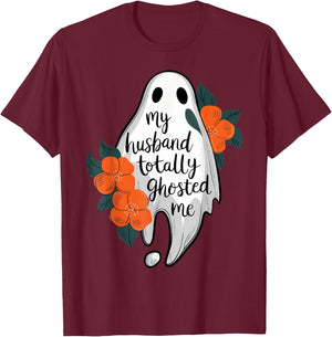 My Husband Totally Ghosted Me Funny Halloween Costume Spooky T-Shirt - T-Shirt | Maroon