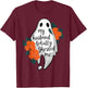 My Husband Totally Ghosted Me Funny Halloween Costume Spooky T-Shirt - T-Shirt | Maroon
