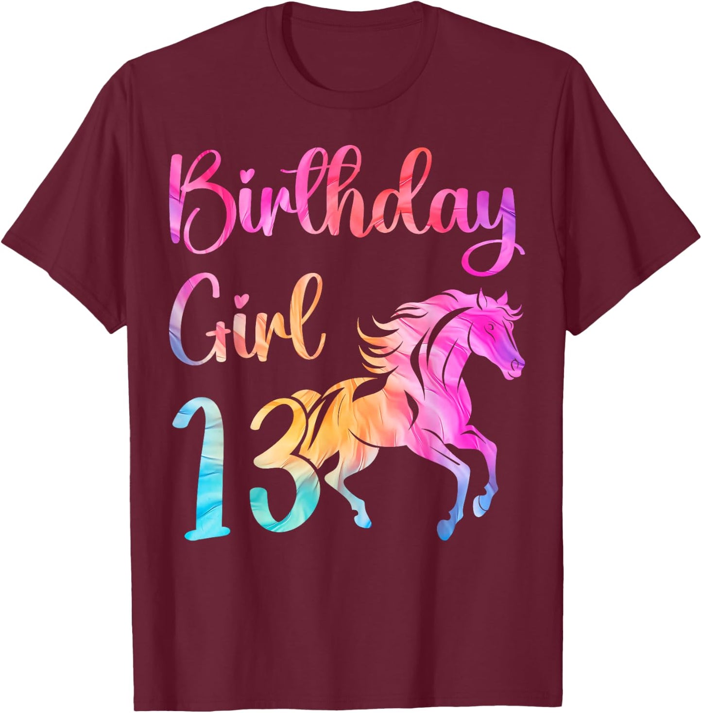 13th Birthday Horse 13 Year Old Girl Birthday Horse Lovers T-Shirt - T-Shirt | Maroon