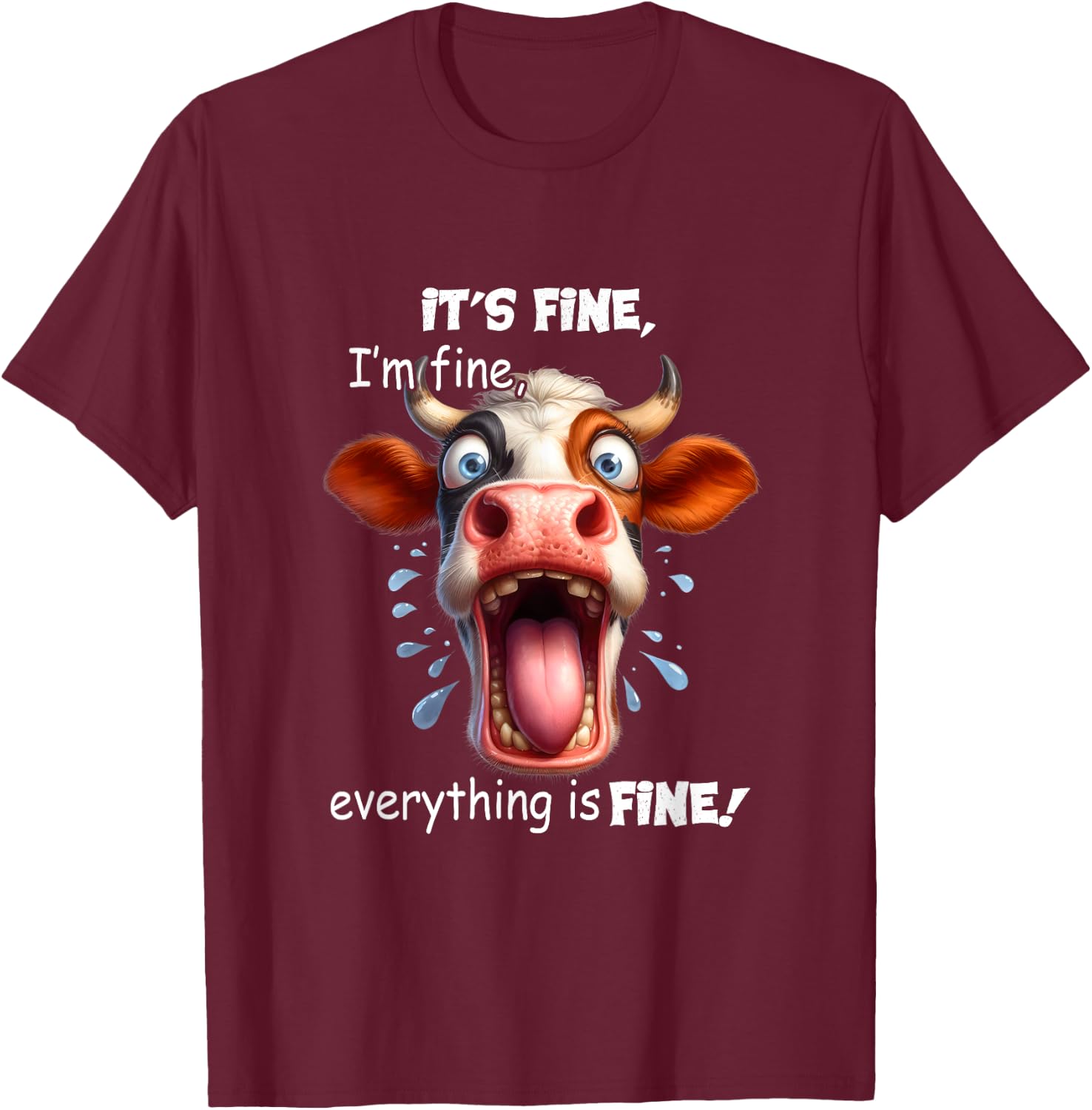 Funny Cow It's Fine I'm Fine Everything Is Fine T-Shirt - T-Shirt | Maroon