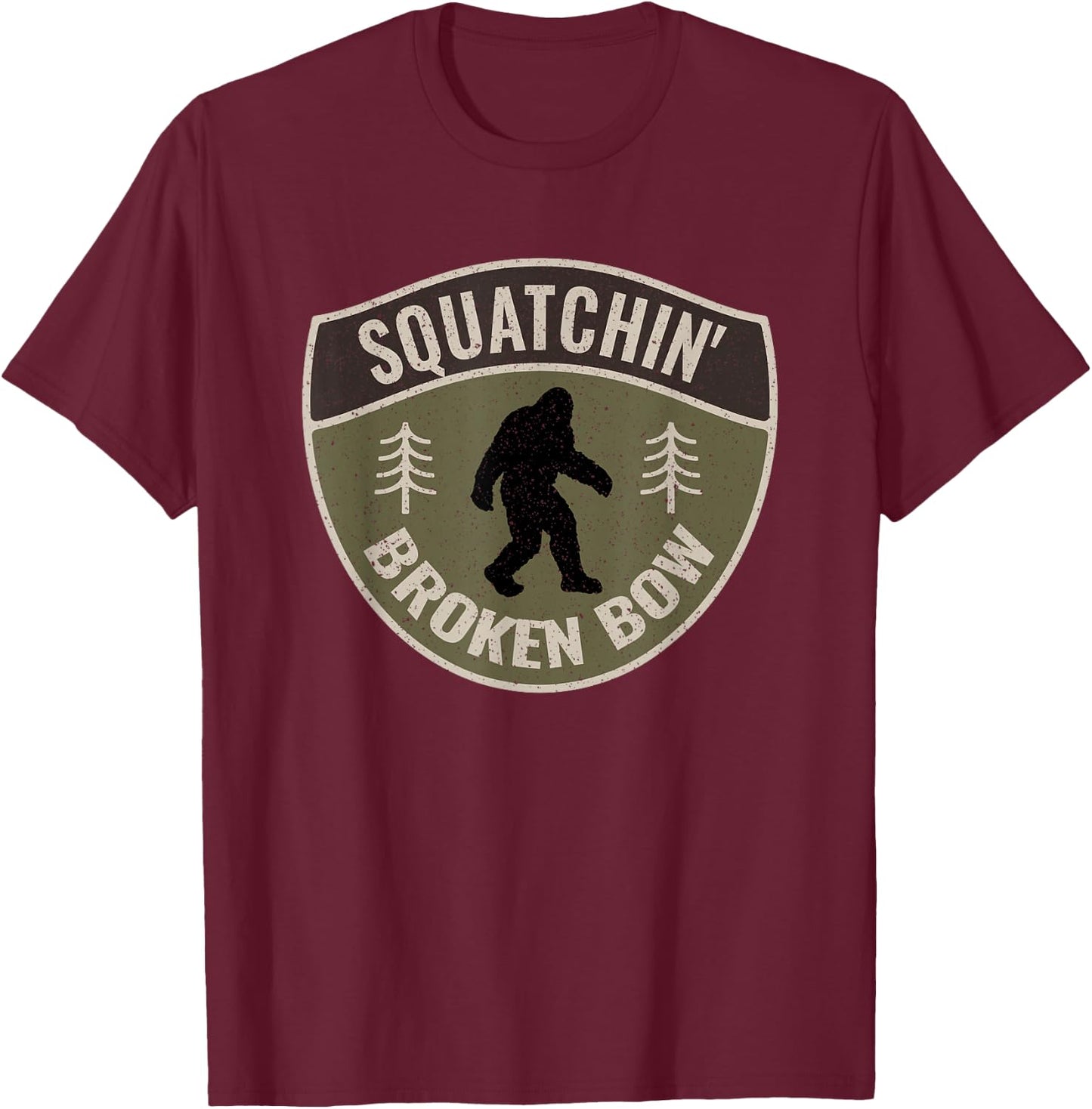 Squatchin' Broken Bow Oklahoma - Bigfoot Sign Art Sasquatch T-Shirt - T-Shirt | Maroon