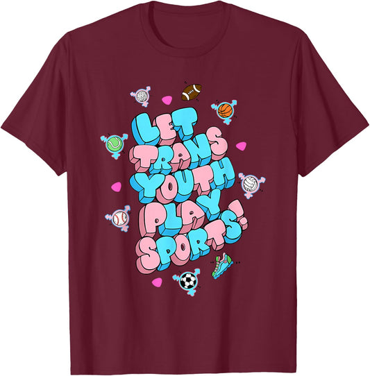 Let Trans Youth Play Sports! Apparel T-Shirt - T-Shirt | Maroon