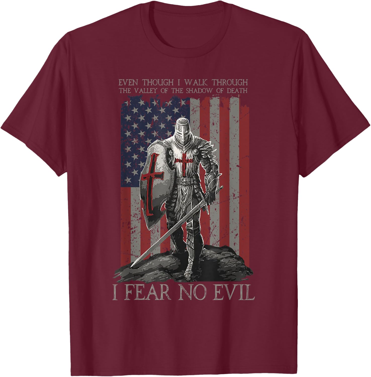 Even Though I Walk Through The Valley Of The Shadow Of Death T-Shirt - T-Shirt | Maroon