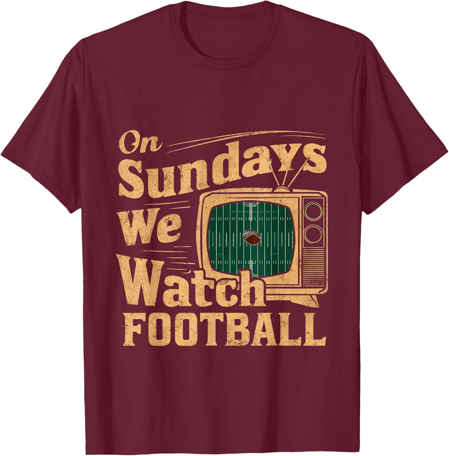 On Sundays, We Watch Football T-Shirt - T-Shirt | Maroon