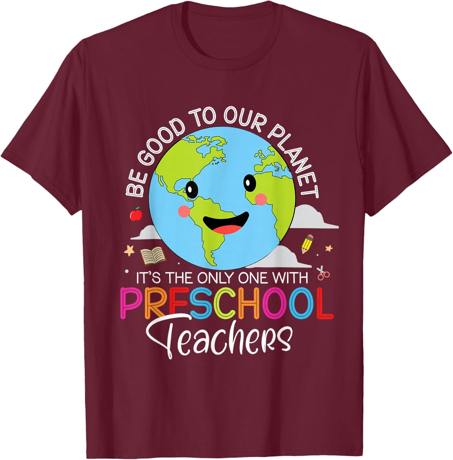 Earth Day Preschool Teacher For Pre-k Teachers Environmental T-Shirt - T-Shirt | Maroon