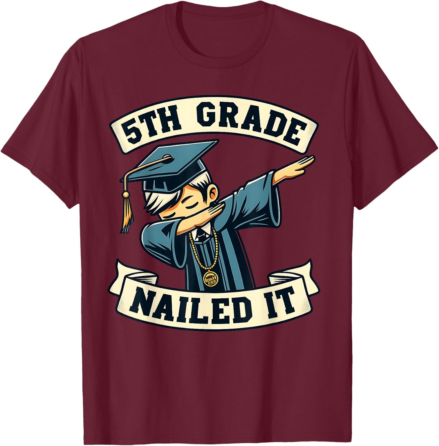5th Grade Nailed It Graduation Dabbing Boy Class Of 2024 T-Shirt - T-Shirt | Maroon
