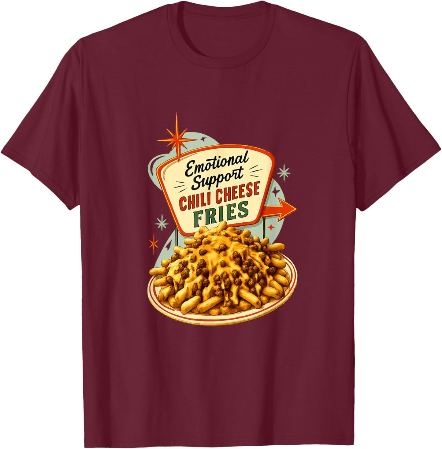 Emotional Support Chili Cheese Fries T-Shirt - T-Shirt | Maroon