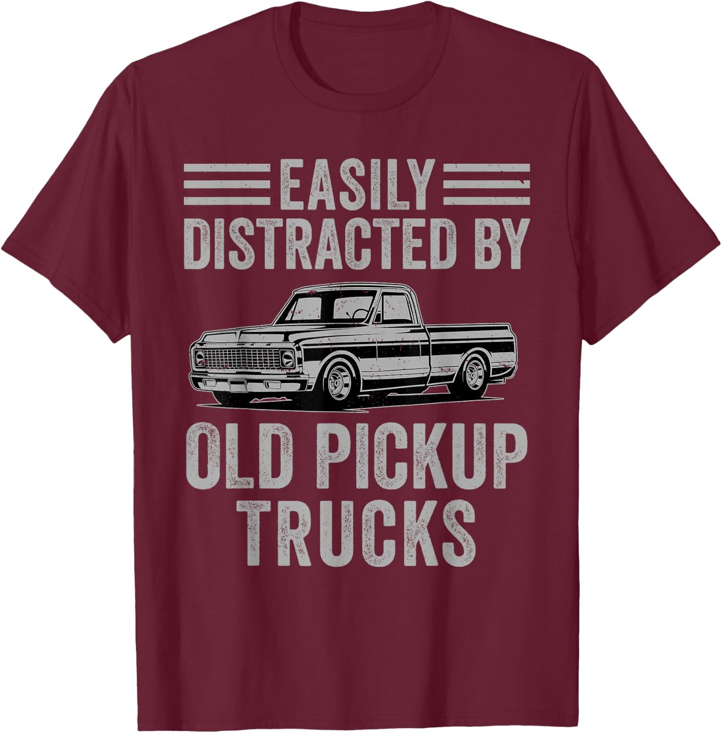 Easily Distracted By Old Pickup Trucks Funny Trucker T-Shirt - T-Shirt | Maroon