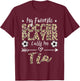 My Favorite Soccer Player Calls Me Tia Spanish Portuguese T-Shirt - T-Shirt | Maroon