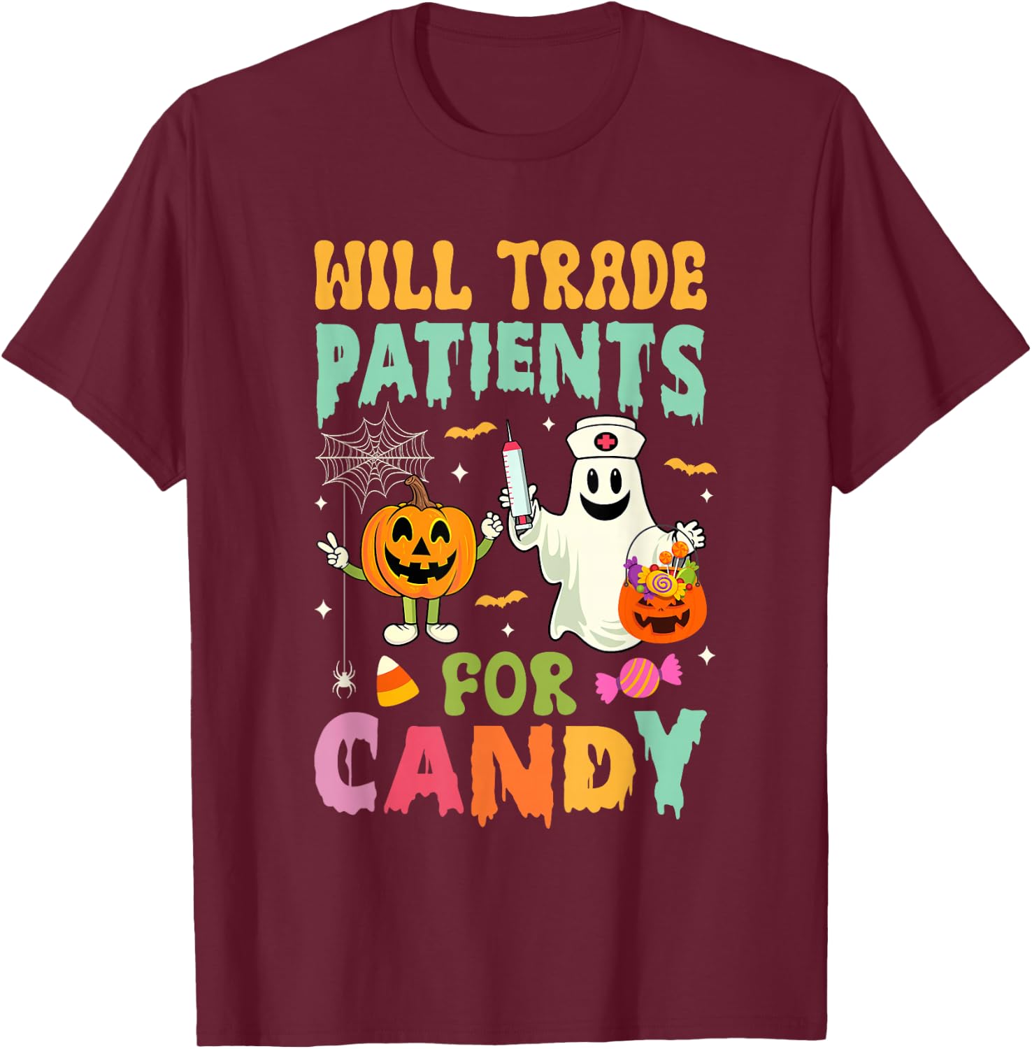 Will Trade Patients For Candy Funny Nurse Halloween Costume T-Shirt - T-Shirt | Maroon