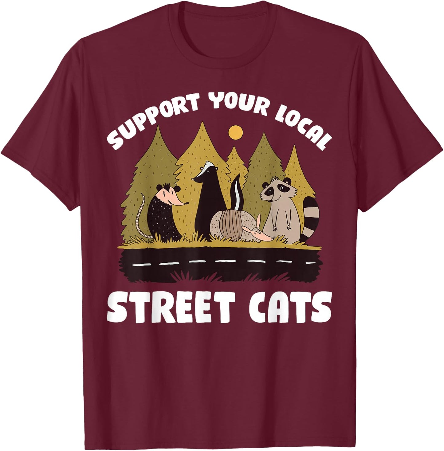 Support Your Local Street Cats Raccoon T-Shirt - T-Shirt | Maroon
