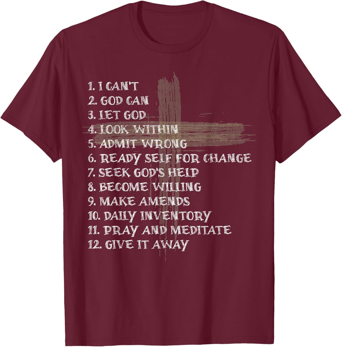 Celebrate the Recovery Christian Cross 12 Step Guide Pray T-Shirt - T-Shirt | Maroon