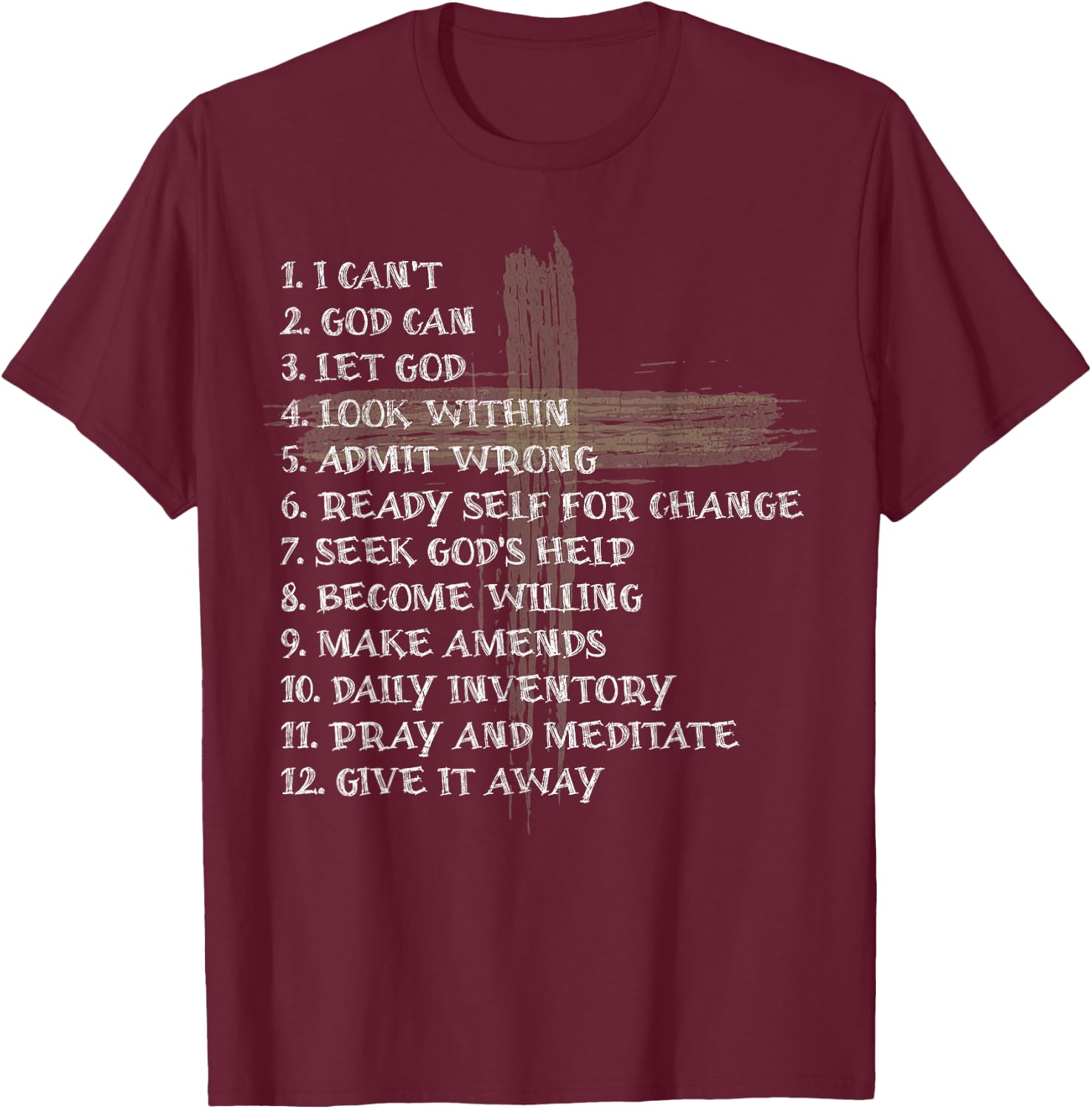 Celebrate the Recovery Christian Cross 12 Step Guide Pray T-Shirt - T-Shirt | Maroon