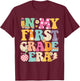 In My First Grade Era Girl Back To School 1st Grade Teacher T-Shirt - T-Shirt | Maroon