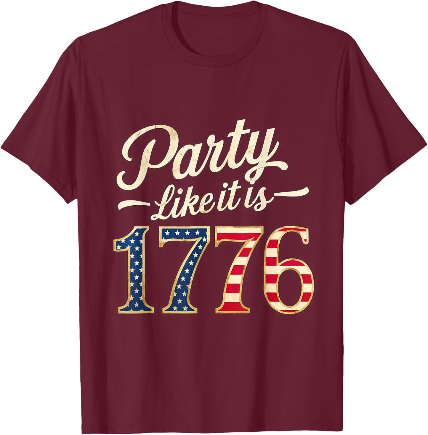 Party Like It Is 1776 USA Flag Men Women Kids T-Shirt - T-Shirt | Maroon