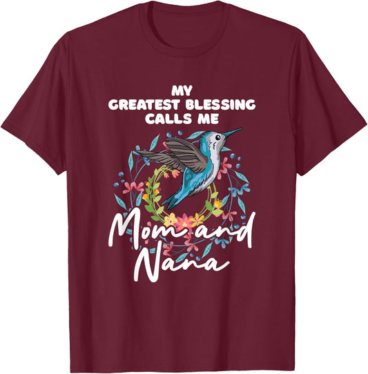 My Greatest Blessings Call Me Nana Mom Grandma Mama Saying T-Shirt - T-Shirt | Maroon