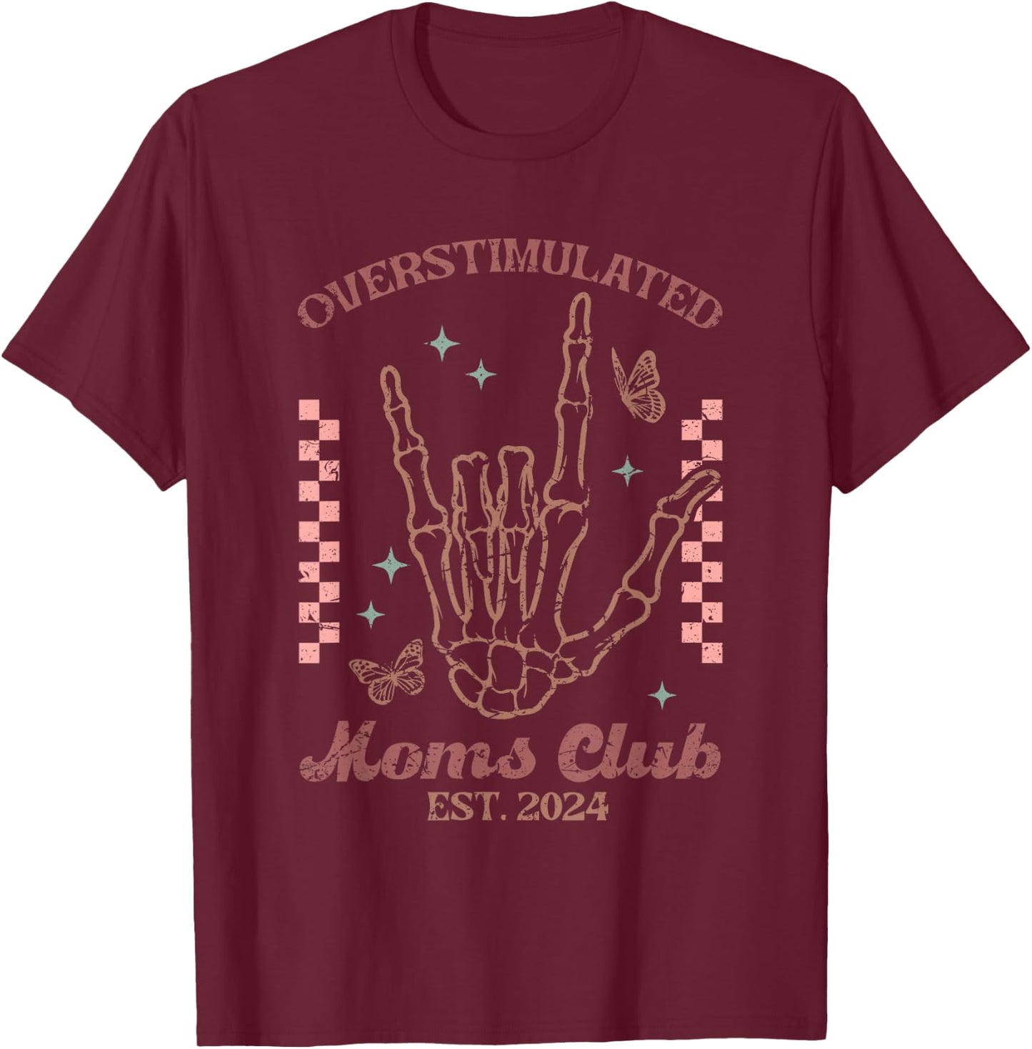 Vintage Skeleton Overstimulated Moms Club Funny Mother T-Shirt - T-Shirt | Maroon