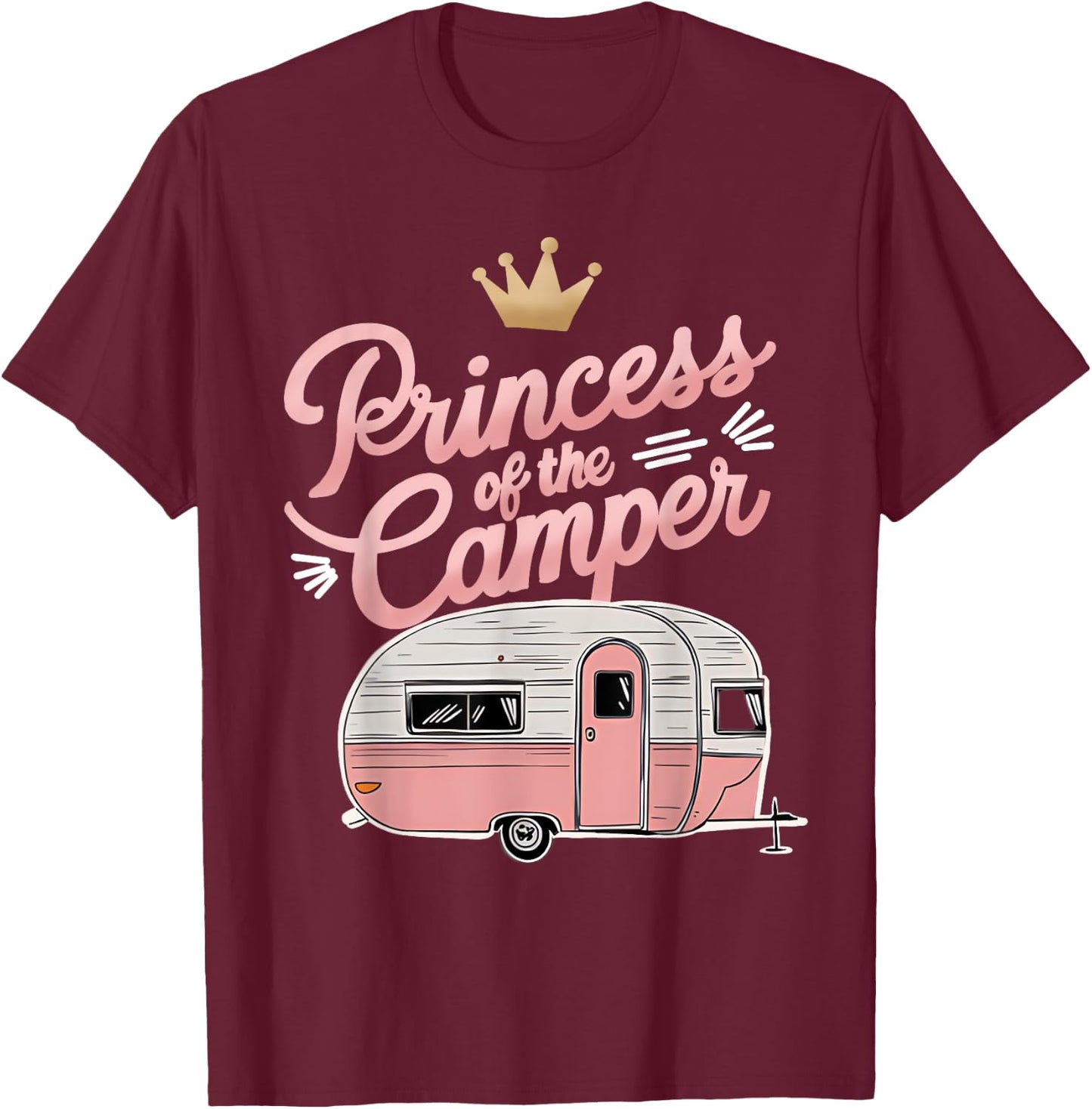 Princess Of Camper Camping Van Trailer RV a Women Kids Girls T-Shirt - T-Shirt | Maroon