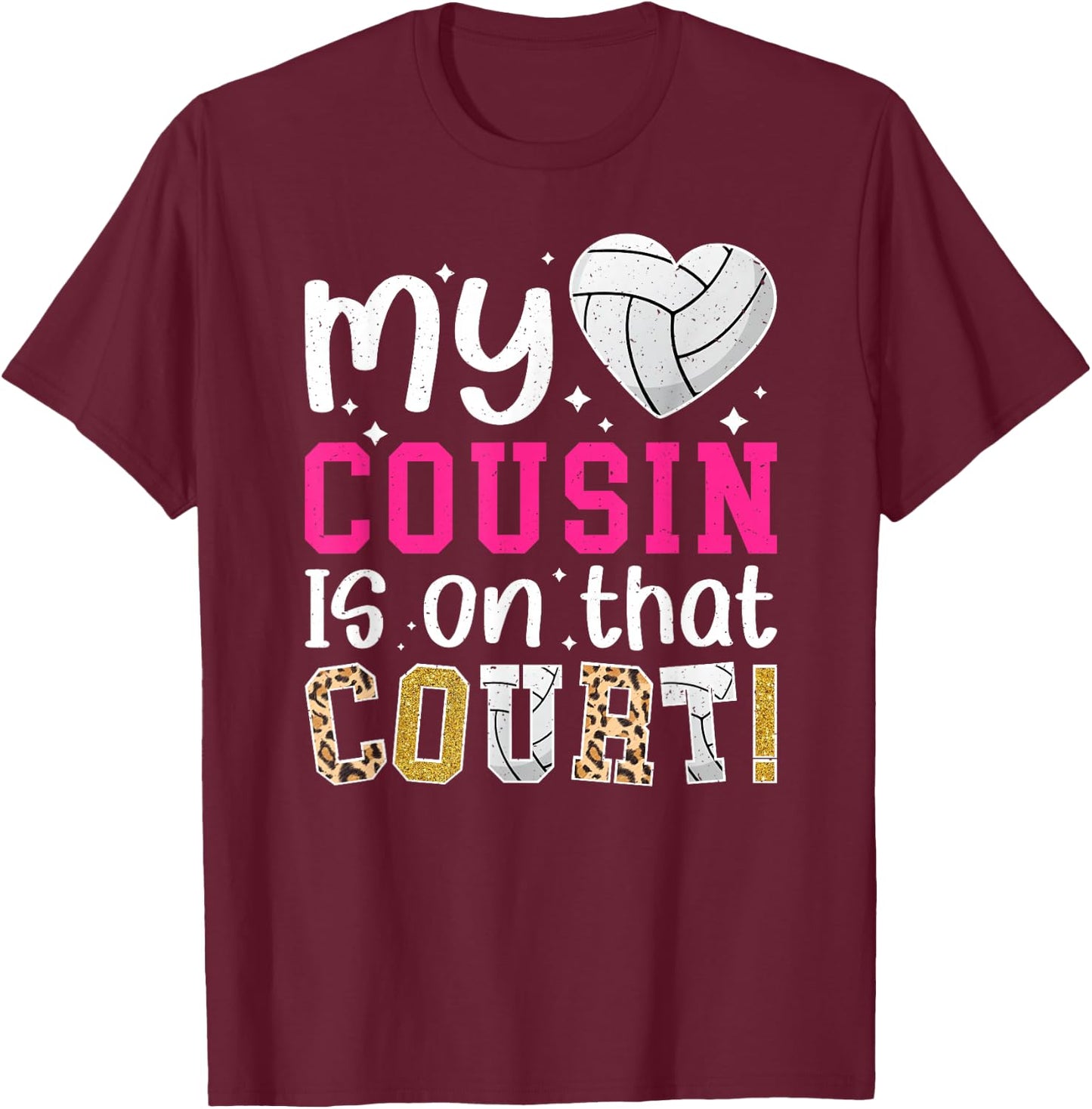 On That Field Volleyball Cousin Volleyball Player Cousin T-Shirt - T-Shirt | Maroon