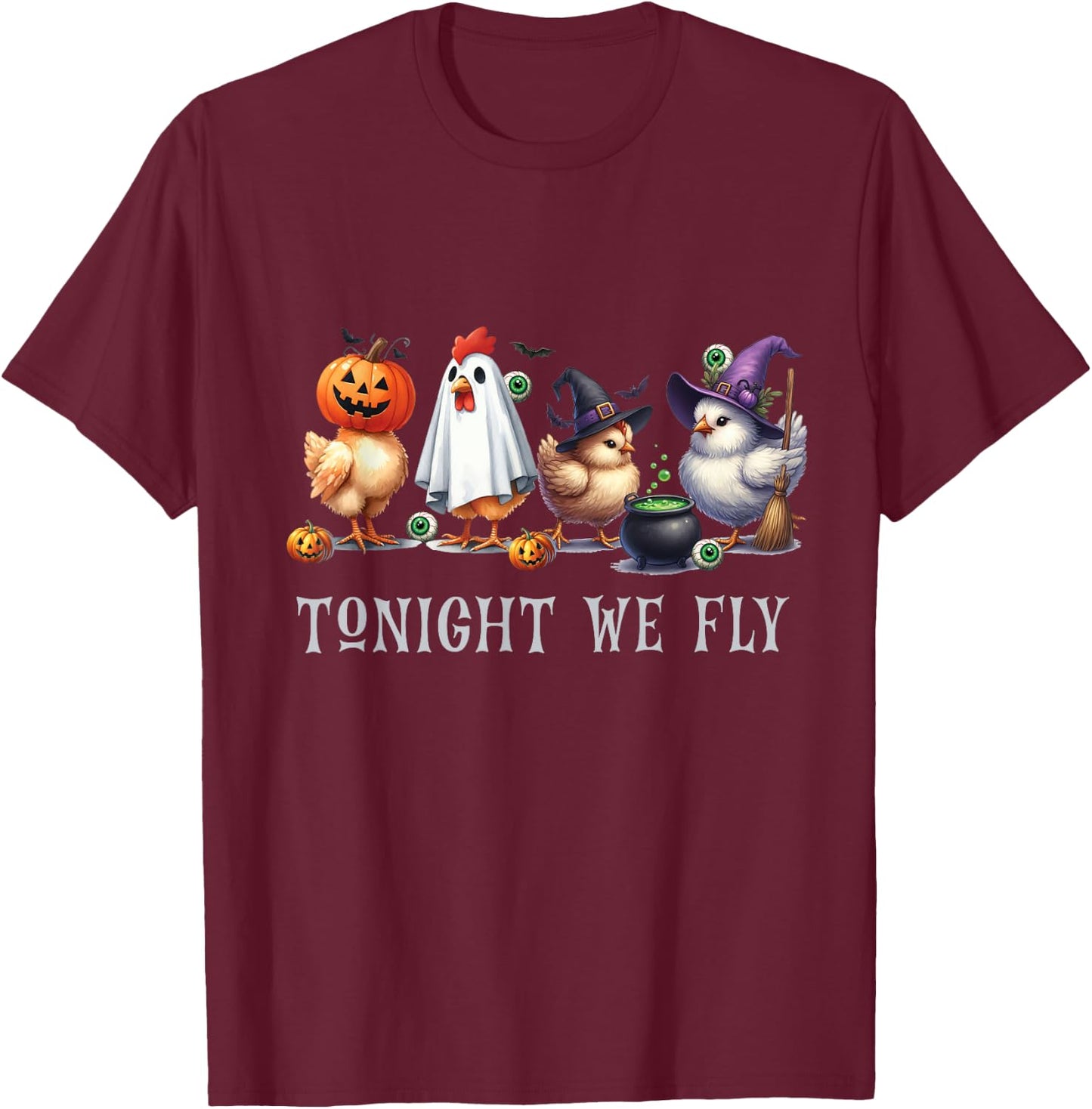 Tonight We Fly Funny Chicken Halloween Costume Spooky Season T-Shirt - T-Shirt | Maroon