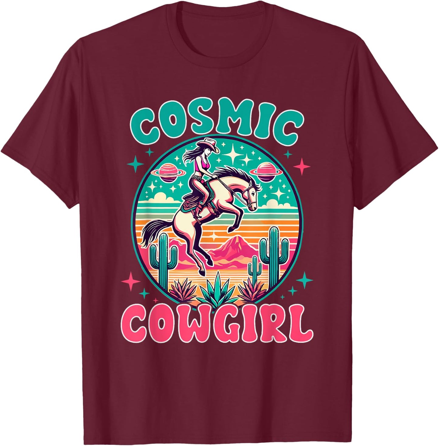 Cosmic Cowgirl Outfit Space Costume Galactic Western Riding T-Shirt - T-Shirt | Maroon