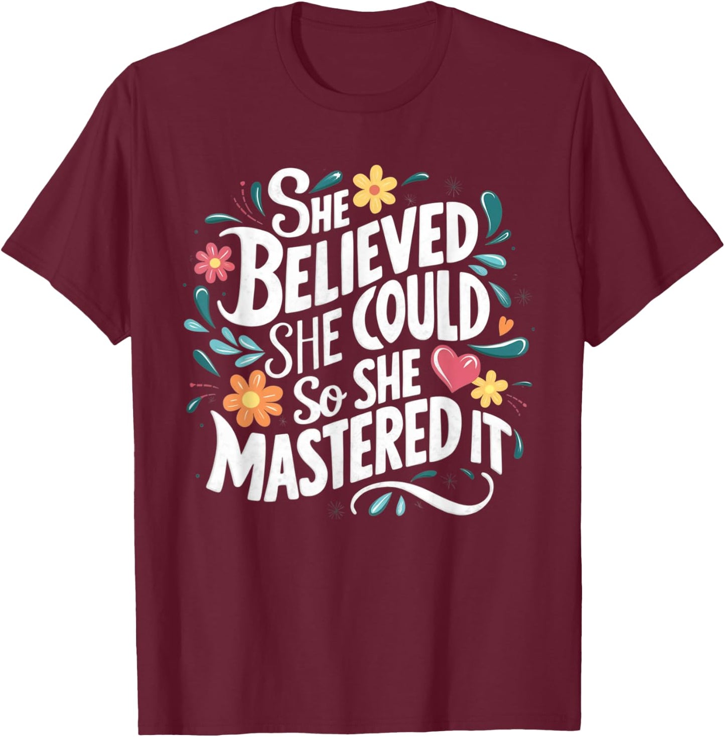 She Believed She Could So She Mastered It Graduation T-Shirt - T-Shirt | Maroon