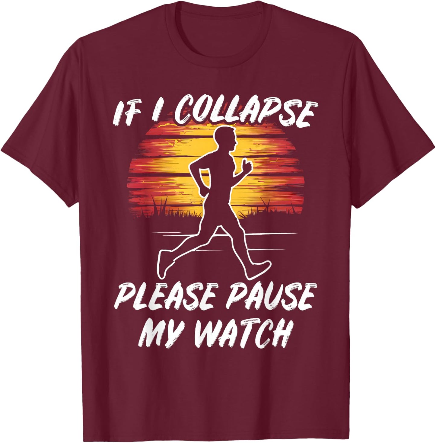 Fun Running If I collpase Retro Jogging Gift: & T-Shirt - T-Shirt | Maroon