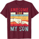 Awesome Like My Son Father's Day Daddy Dad Vintage Retro T-Shirt - T-Shirt | Maroon