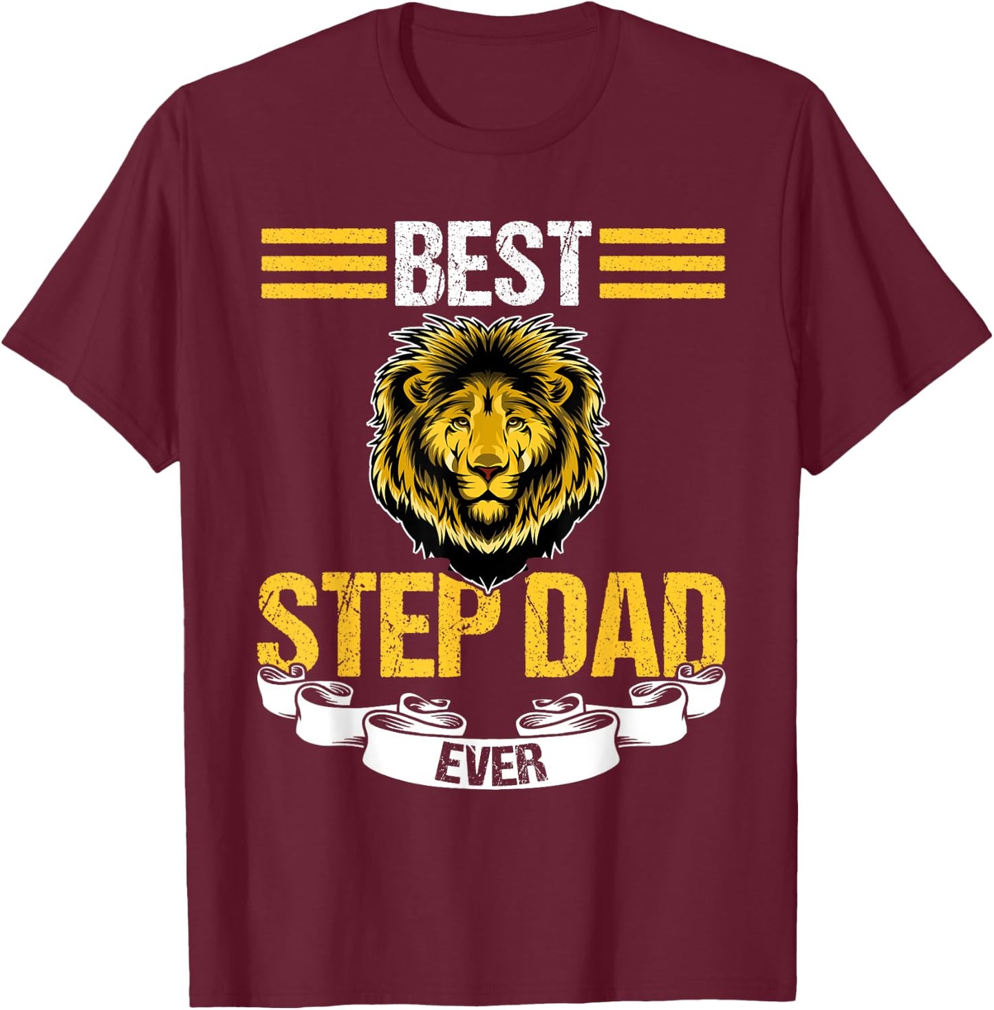 Best Step Dad Ever Stepfather T-Shirt - T-Shirt | Maroon