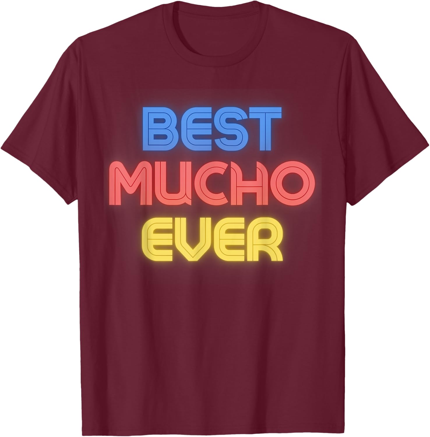 Best Mucho Ever - Funny Mucho Name Mucho T-Shirt - T-Shirt | Maroon
