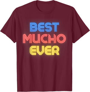 Best Mucho Ever - Funny Mucho Name Mucho T-Shirt - T-Shirt | Maroon