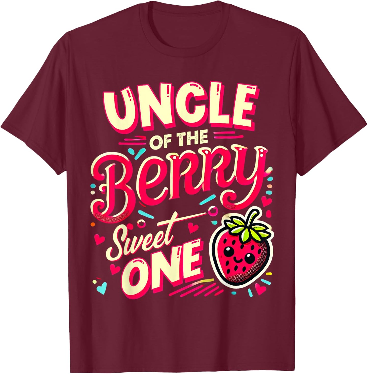 Uncle Of The Berry Sweet One Strawberry First Birthday T-Shirt - T-Shirt | Maroon