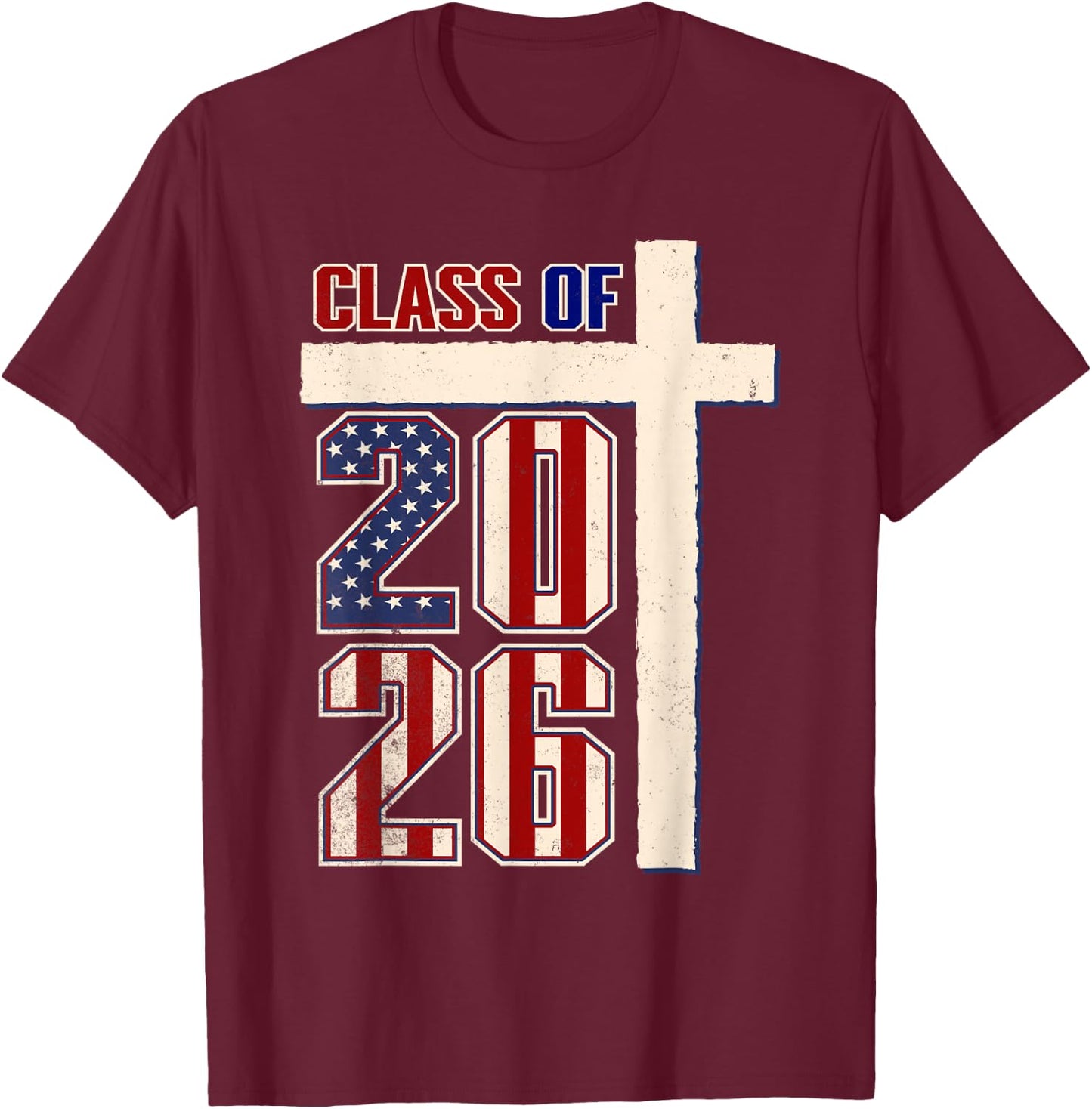 Christian American Class of 2026 Patriotic Graduation T-Shirt - T-Shirt | Maroon