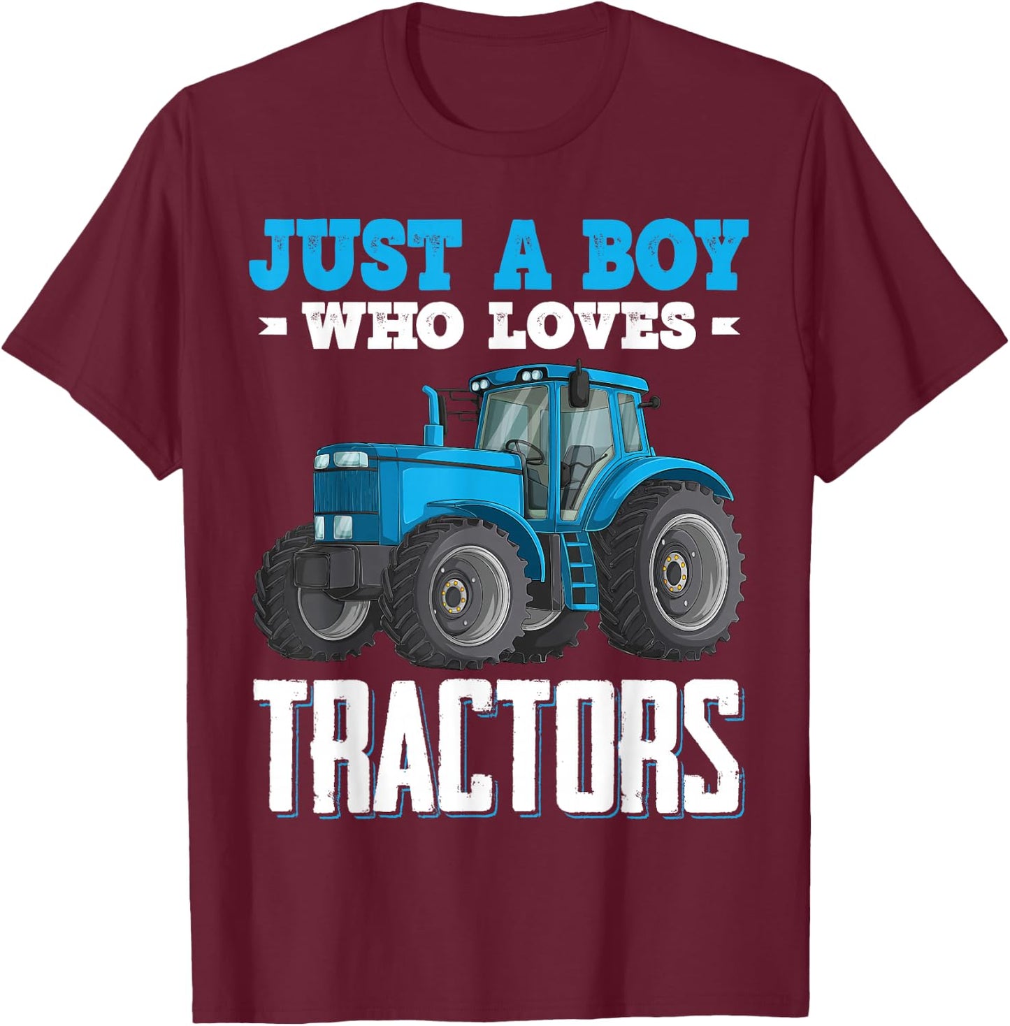 Just A Boy Who Loves Tractors Farm Trucks Boys Toddlers Kids T-Shirt - T-Shirt | Maroon