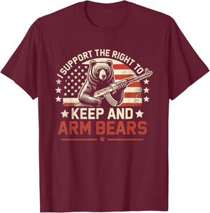 I Support the Right to Keep and Arm Bears Funny Meme Design T-Shirt - T-Shirt | Maroon
