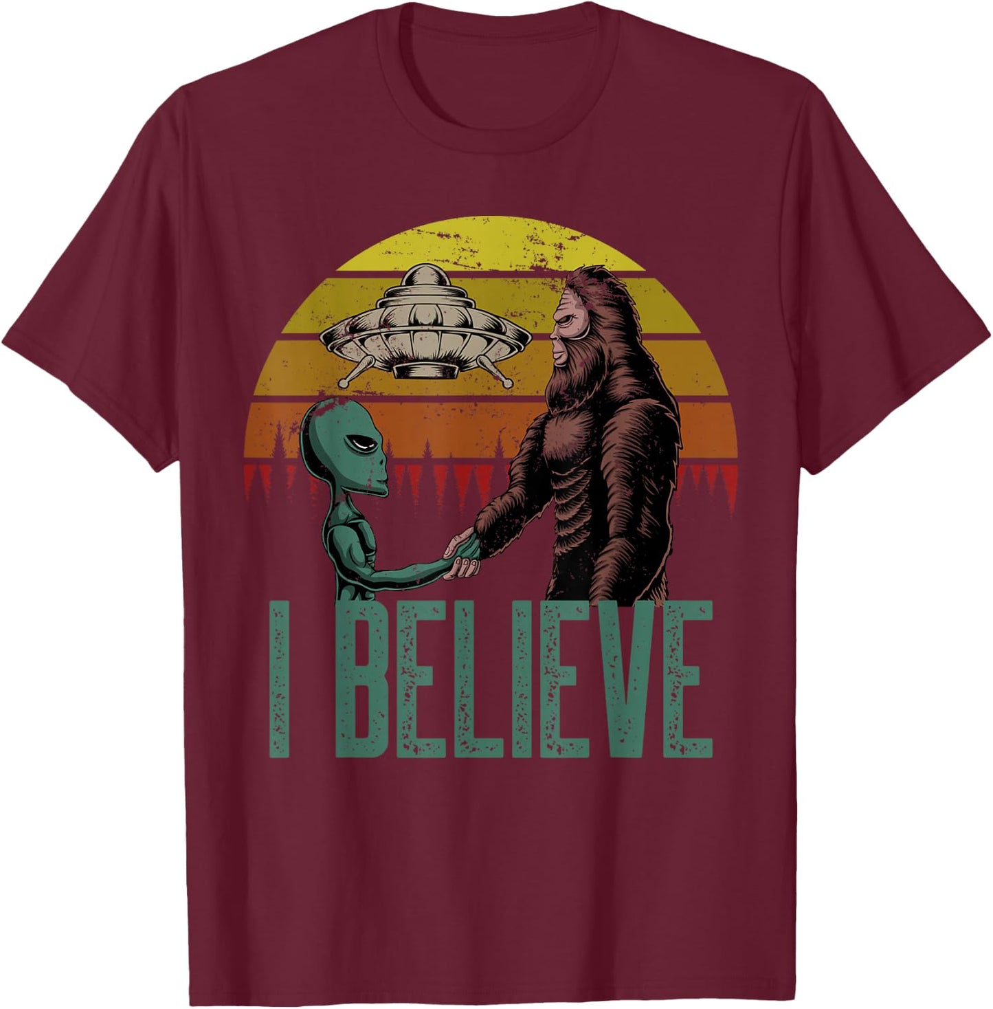I Believe Bigfoot Alien UFO Flying Object Vintage T-Shirt - T-Shirt | Maroon