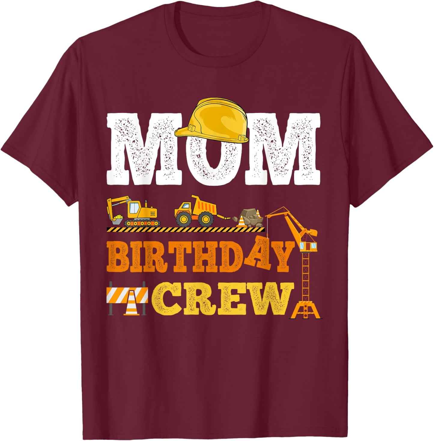 Mom Birthday Crew Construction Excavator Kids Family Set T-Shirt - T-Shirt | Maroon