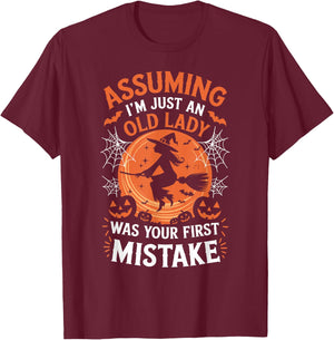 Assuming I'm Just An Old Lady Was Your First Mistake Witch T-Shirt - T-Shirt | Maroon