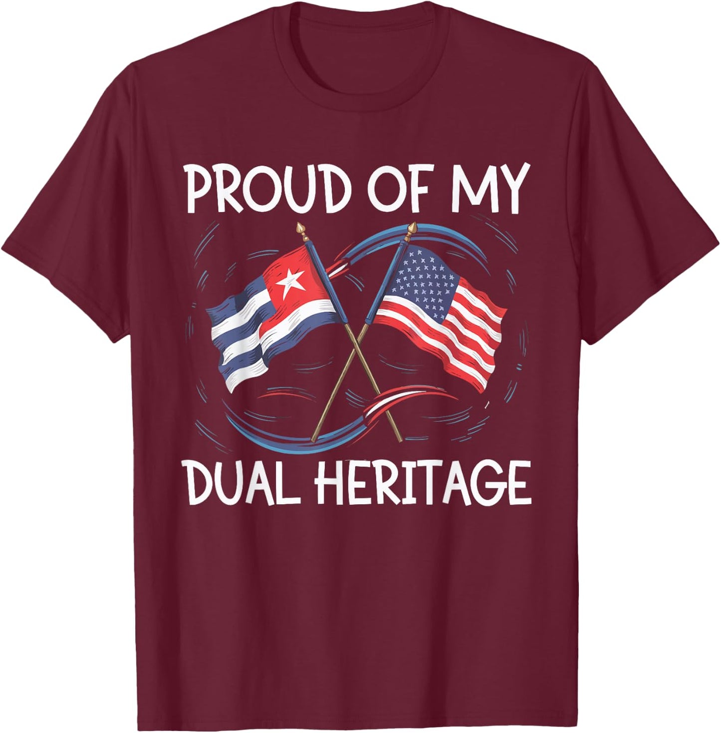 Half Cuban Half American USA Flag Cuba America T-Shirt - T-Shirt | Maroon