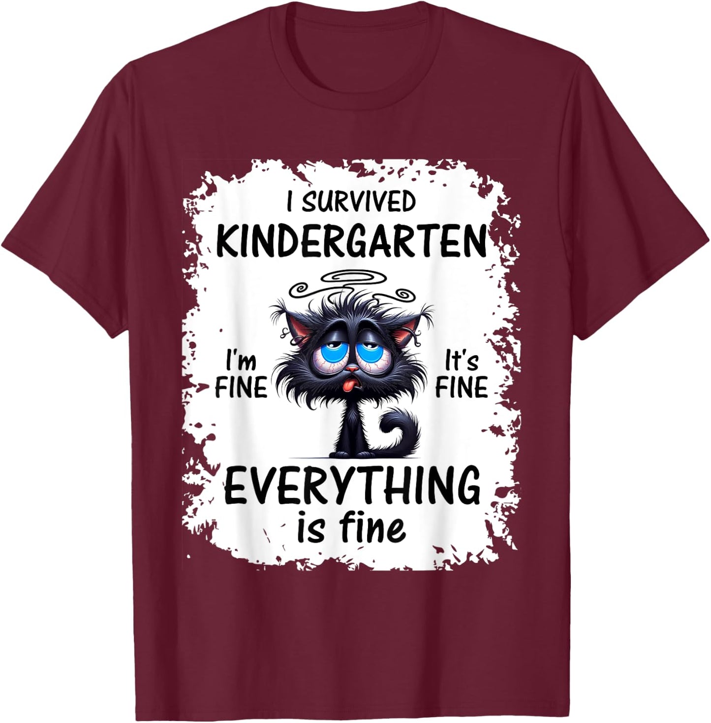 Funny Kindergarten Grad 2025 I Survived Kindergarten T-Shirt - T-Shirt | Maroon