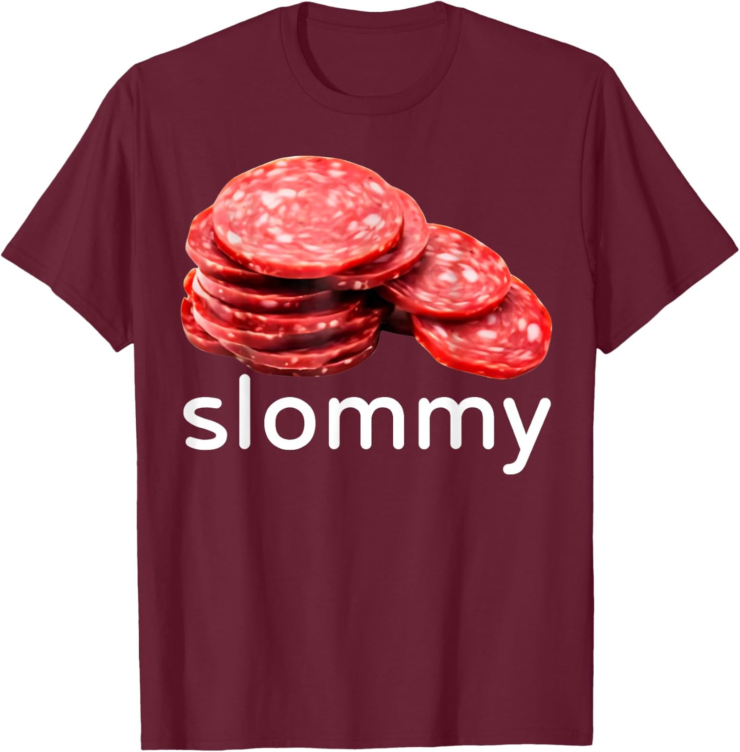 Slommy Salami Meme Oddly Specific Funny Memes Internet Memes T-Shirt - T-Shirt | Maroon