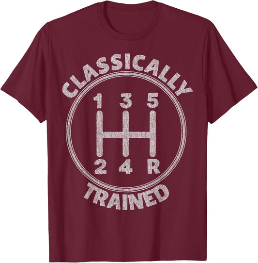 Classically Trained In The 80s Stick Driver Shift Gear Car T-Shirt - T-Shirt | Maroon