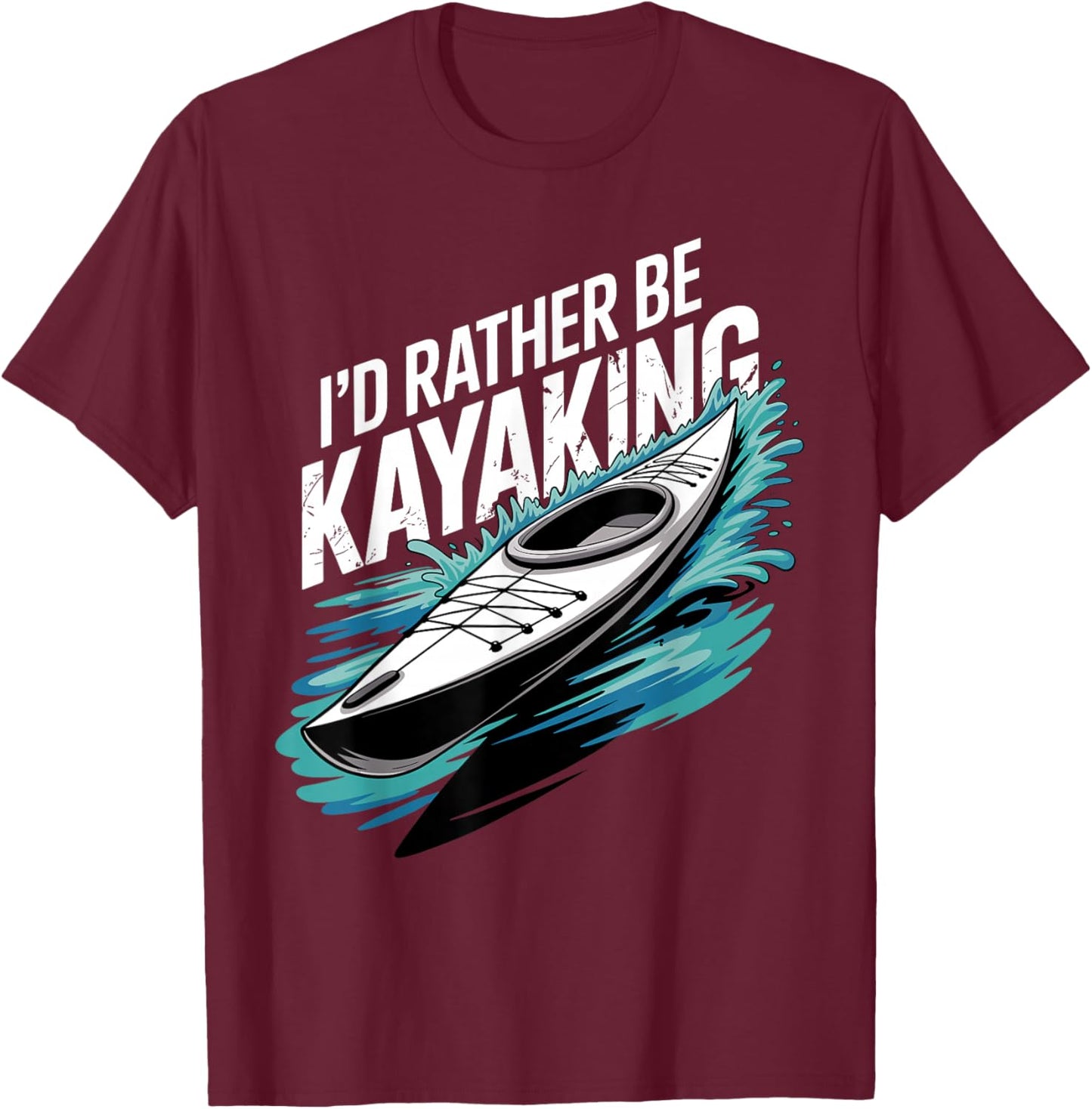 Kayak Novelty Women Kayaker Kayaking Kayak Lover T-Shirt - T-Shirt | Maroon