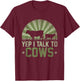 Yep I Talk To Cows T-Shirt - T-Shirt | Maroon