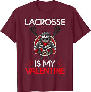 Lacrosse Is My Valentine Lacrosse Valentine's Day T-Shirt - T-Shirt | Maroon