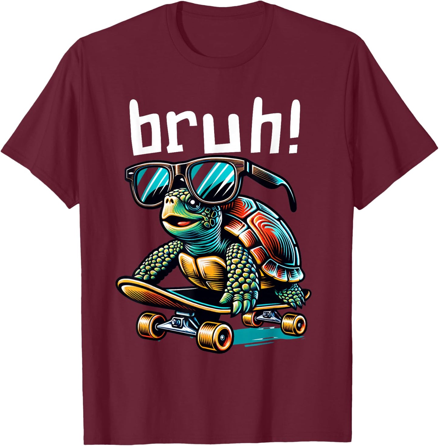 Bruh Funny Turtle on Skateboard Skateboarding Sunglasses T-Shirt - T-Shirt | Maroon