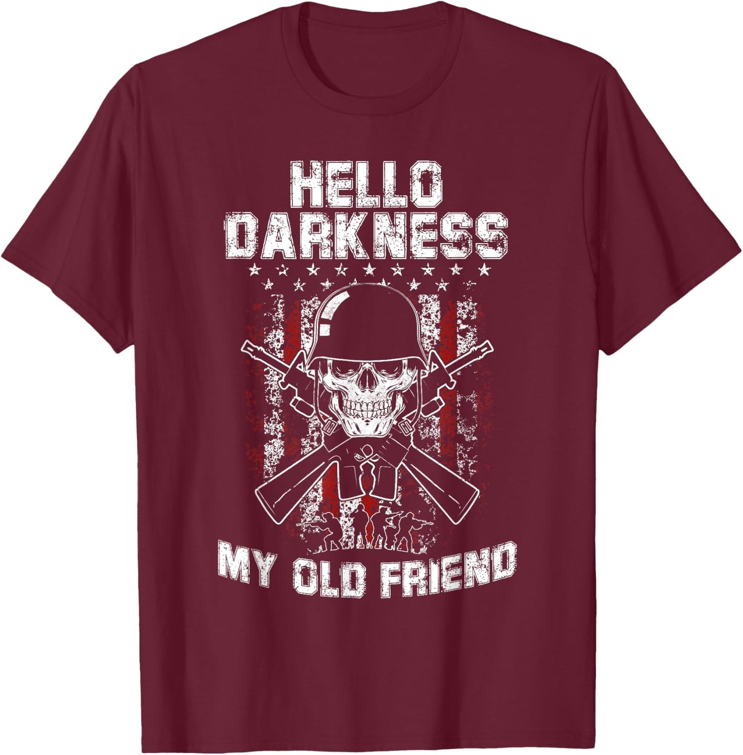 Hello Darkness My Old Friend Veteran Skull US Flag Gift T-Shirt - T-Shirt | Maroon