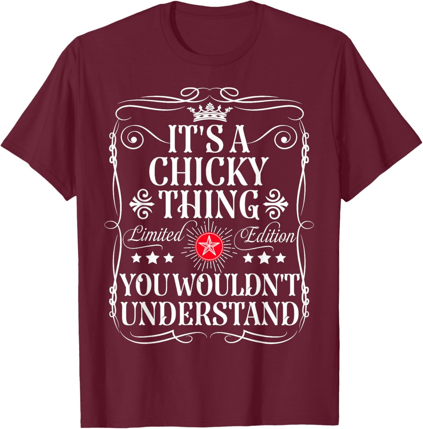 Chicky Name Its A Chicky Thing You Wouldn't Understand T-Shirt - T-Shirt | Maroon