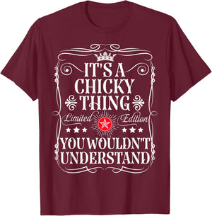 Chicky Name Its A Chicky Thing You Wouldn't Understand T-Shirt - T-Shirt | Maroon