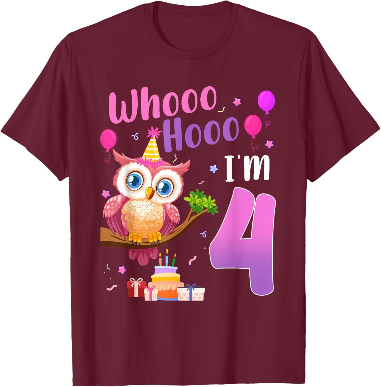 Whooo Hooo I’m 4 Year Old Cute Owl 4th Birthday Girl T-Shirt - T-Shirt | Maroon